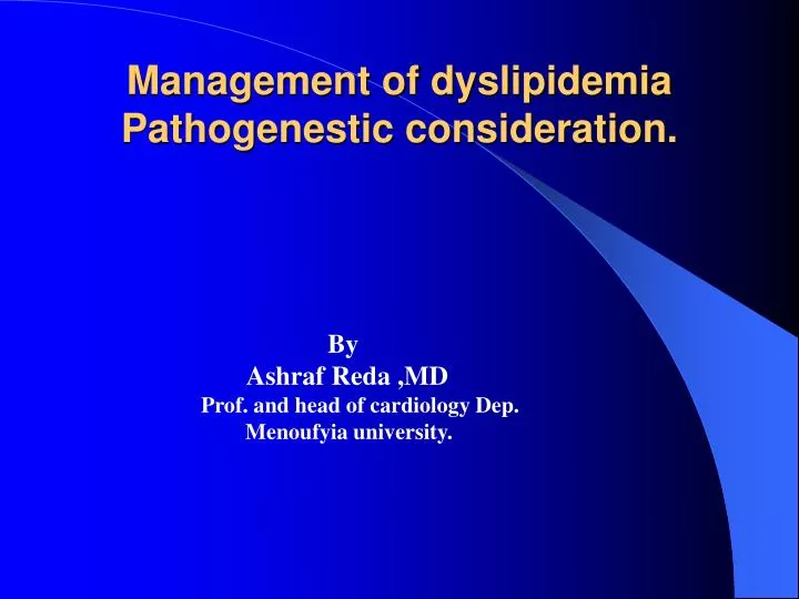 management of dyslipidemia pathogenestic consideration