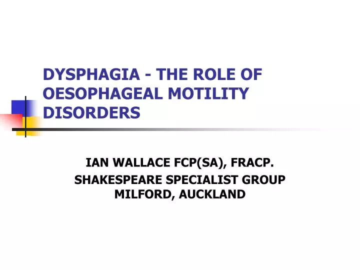 dysphagia the role of oesophageal motility disorders