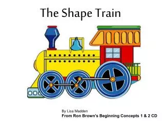The Shape Train