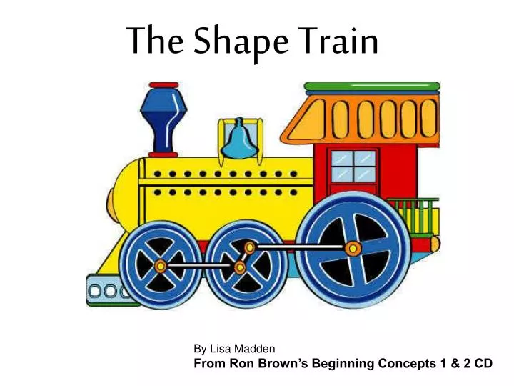 the shape train