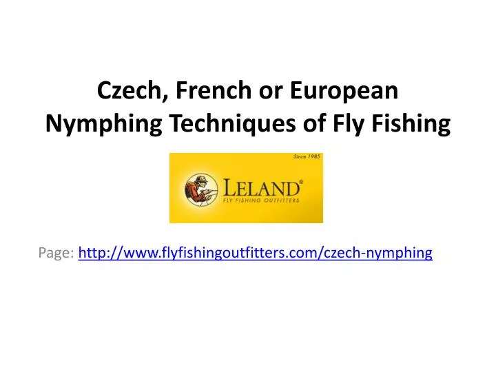 czech french or european nymphing techniques of fly fishing