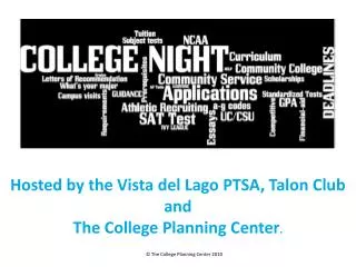 Hosted by the Vista del Lago PTSA, Talon Club and The College Planning Center .