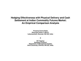 Hedging Effectiveness with Physical Delivery and Cash Settlement at Indian Commodity Futures Market: An Empirical Compar