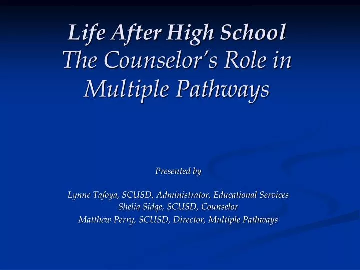 life after high school the counselor s role in multiple pathways