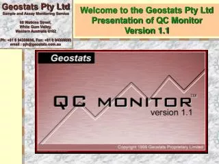 Welcome to the Geostats Pty Ltd Presentation of QC Monitor Version 1.1