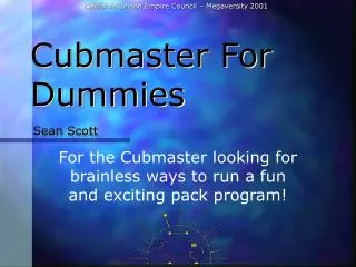 Cubmaster For Dummies