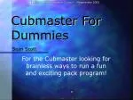 Cubmaster For Dummies - slide 1