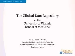 The Clinical Data Repository at the University of Virginia School of Medicine