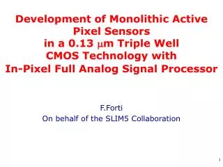 Development of Monolithic Active Pixel Sensors in a 0.13 m m Triple Well CMOS Technology with In-Pixel Full Analog S