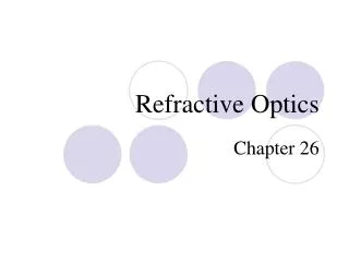 Refractive Optics