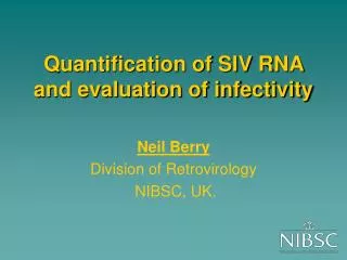 Quantification of SIV RNA and evaluation of infectivity