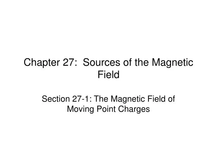 chapter 27 sources of the magnetic field