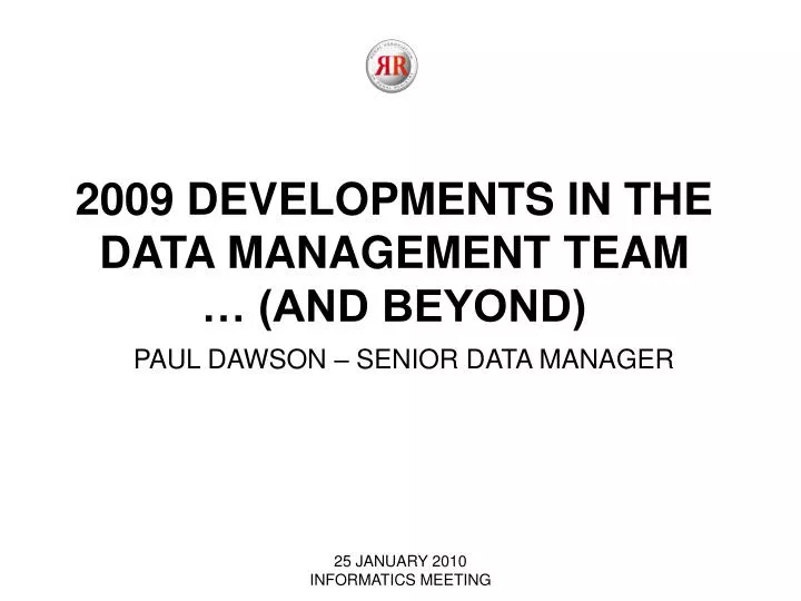 2009 developments in the data management team and beyond