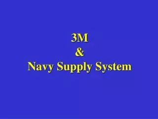 3M &amp; Navy Supply System