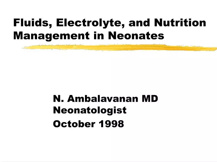 fluids electrolyte and nutrition management in neonates