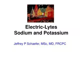 Electric-Lytes Sodium and Potassium