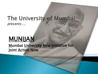 The University of Mumbai presents….