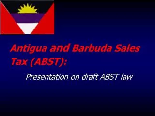 Antigua and Barbuda Sales Tax (ABST):