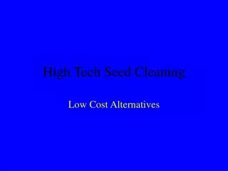 High Tech Seed Cleaning