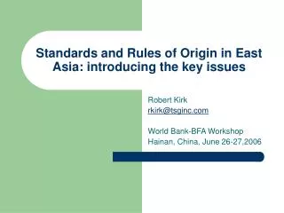 Standards and Rules of Origin in East Asia: introducing the key issues