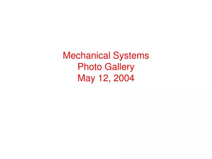 mechanical systems photo gallery may 12 2004