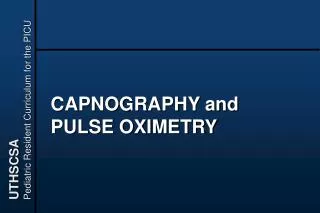 CAPNOGRAPHY and PULSE OXIMETRY