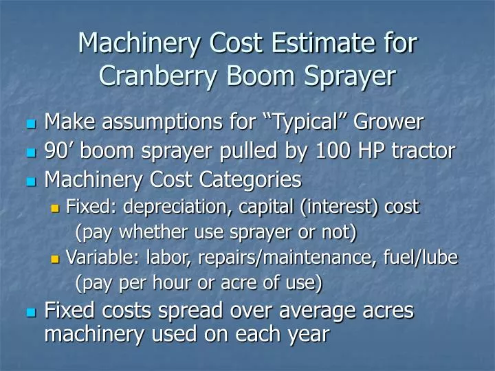 machinery cost estimate for cranberry boom sprayer