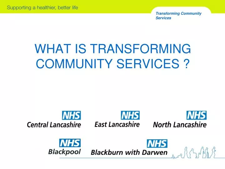 what is transforming community services