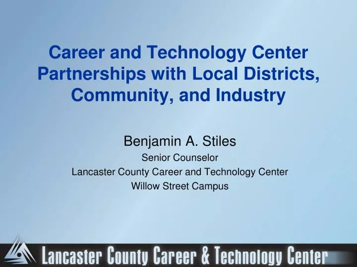 career and technology center partnerships with local districts community and industry
