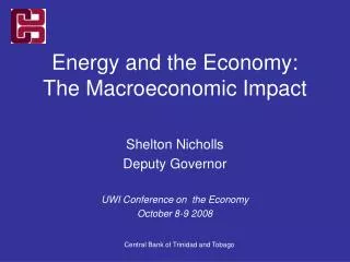 Energy and the Economy: The Macroeconomic Impact