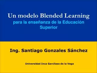 Un modelo Blended Learning para la enseñanza de la Educación Superior