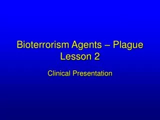 Bioterrorism Agents – Plague Lesson 2