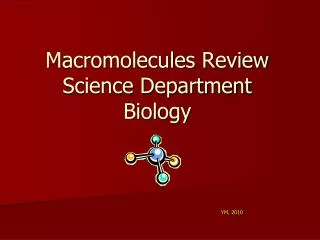 Macromolecules Review Science Department Biology