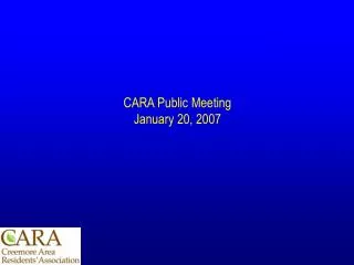 CARA Public Meeting January 20, 2007