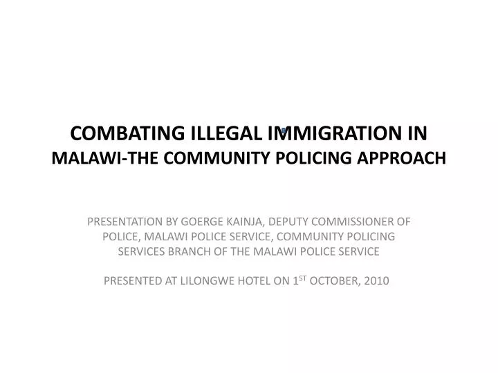 combating illegal immigration in malawi the community policing approach