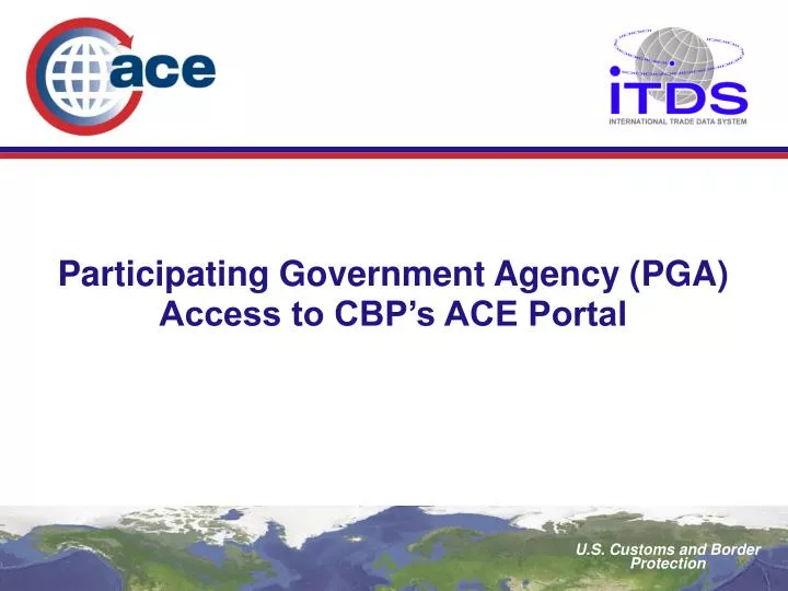 participating government agency pga access to cbp s ace portal