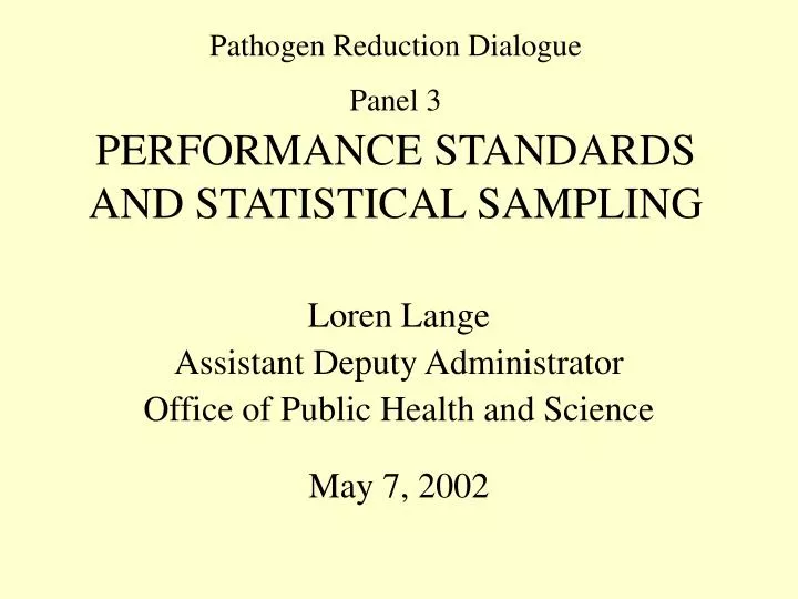 pathogen reduction dialogue panel 3 performance standards and statistical sampling