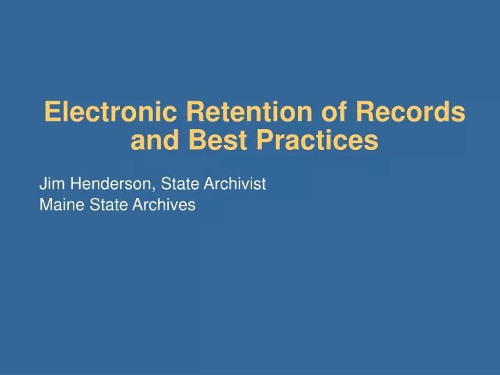 electronic retention of records and best practices