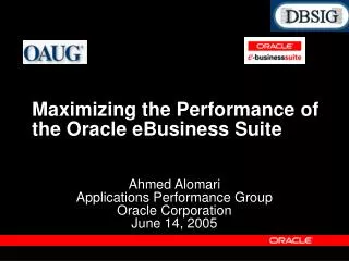 Maximizing the Performance of the Oracle eBusiness Suite