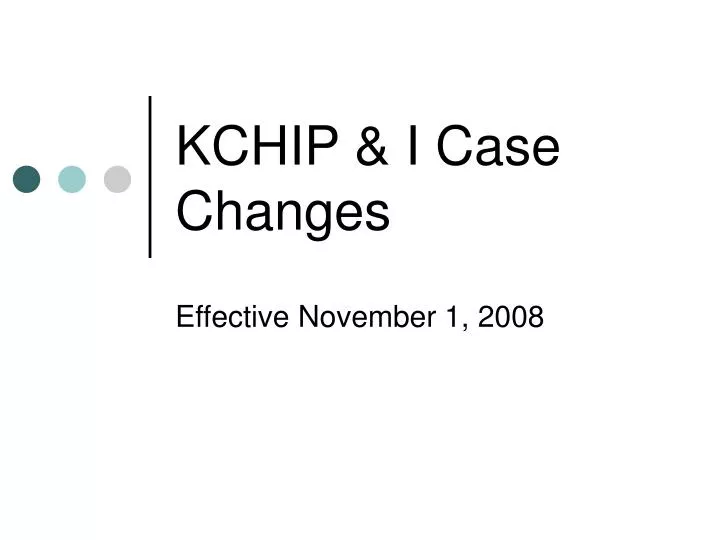 kchip i case changes