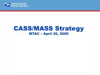 CASS/MASS Strategy MTAC – April 30, 2009