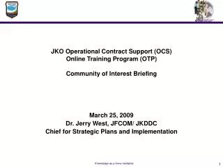JKO Operational Contract Support (OCS) Online Training Program (OTP) Community of Interest Briefing