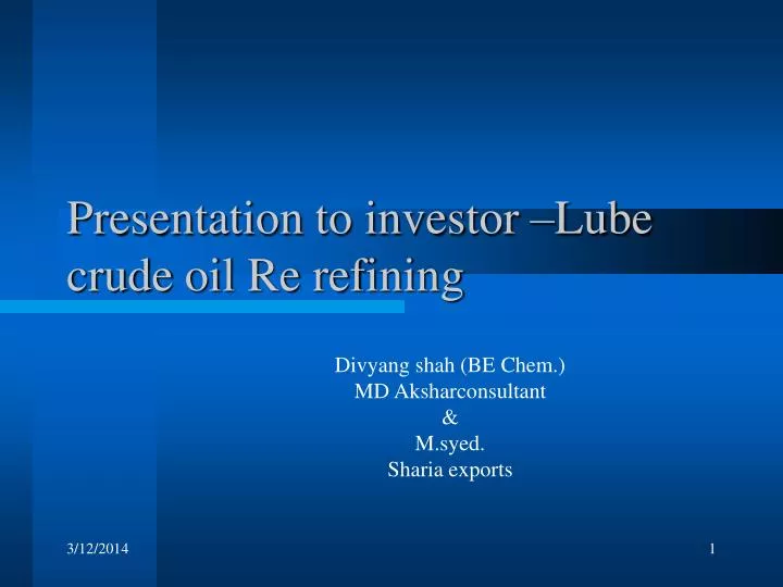 presentation to investor lube crude oil re refining
