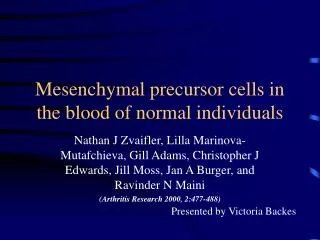 Mesenchymal precursor cells in the blood of normal individuals