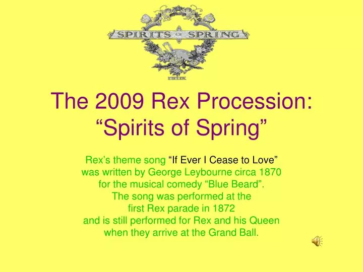 the 2009 rex procession spirits of spring