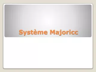 Système Majoricc