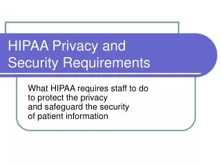HIPAA Privacy and Security Requirements