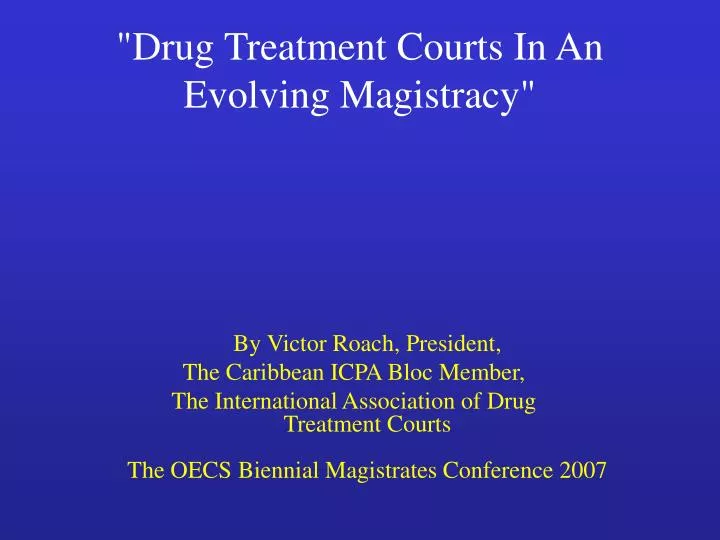 drug treatment courts in an evolving magistracy
