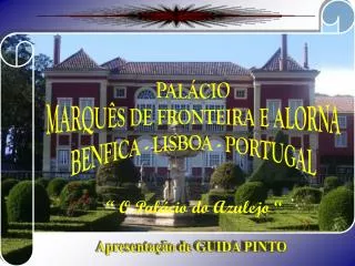 PALÁCIO MARQUÊS DE FRONTEIRA E ALORNA BENFICA - LISBOA - PORTUGAL