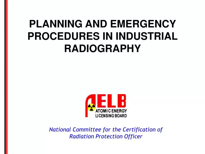 planning and emergency procedures in industrial radiography
